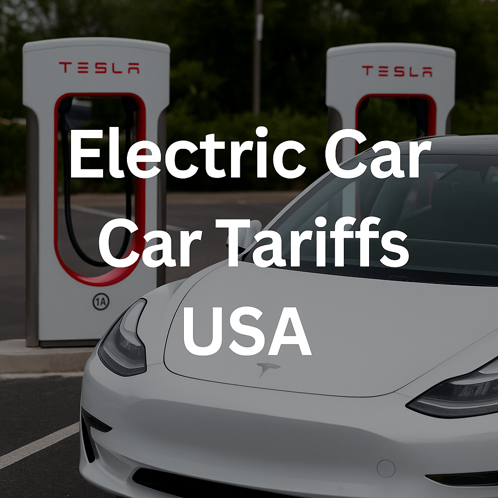 Electric Car Tariffs USA 2025