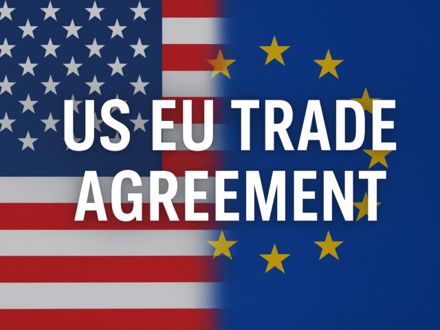 A Bold Breakthrough: US EU Trade Agreement Redefines Global Power Dynamics