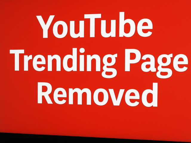 YouTube Trending Page Removed in 2025: Here’s Why It Was Shut Down