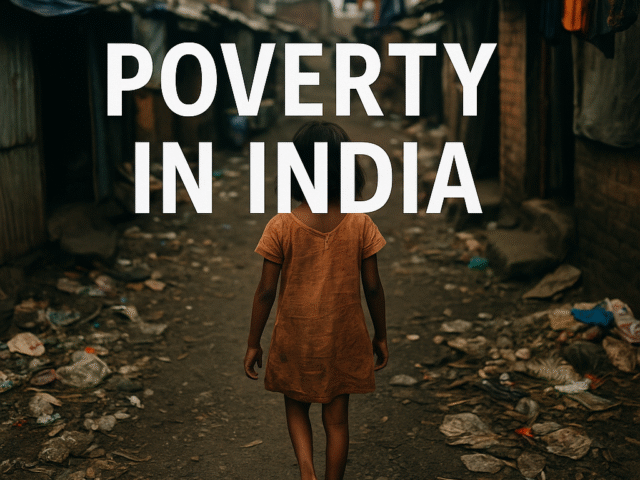 What Does Poverty in India Really Mean in 2025?