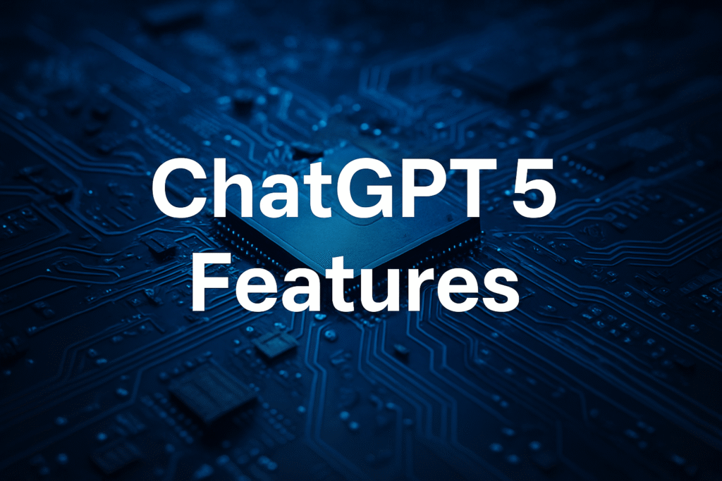 ChatGPT 5 Features