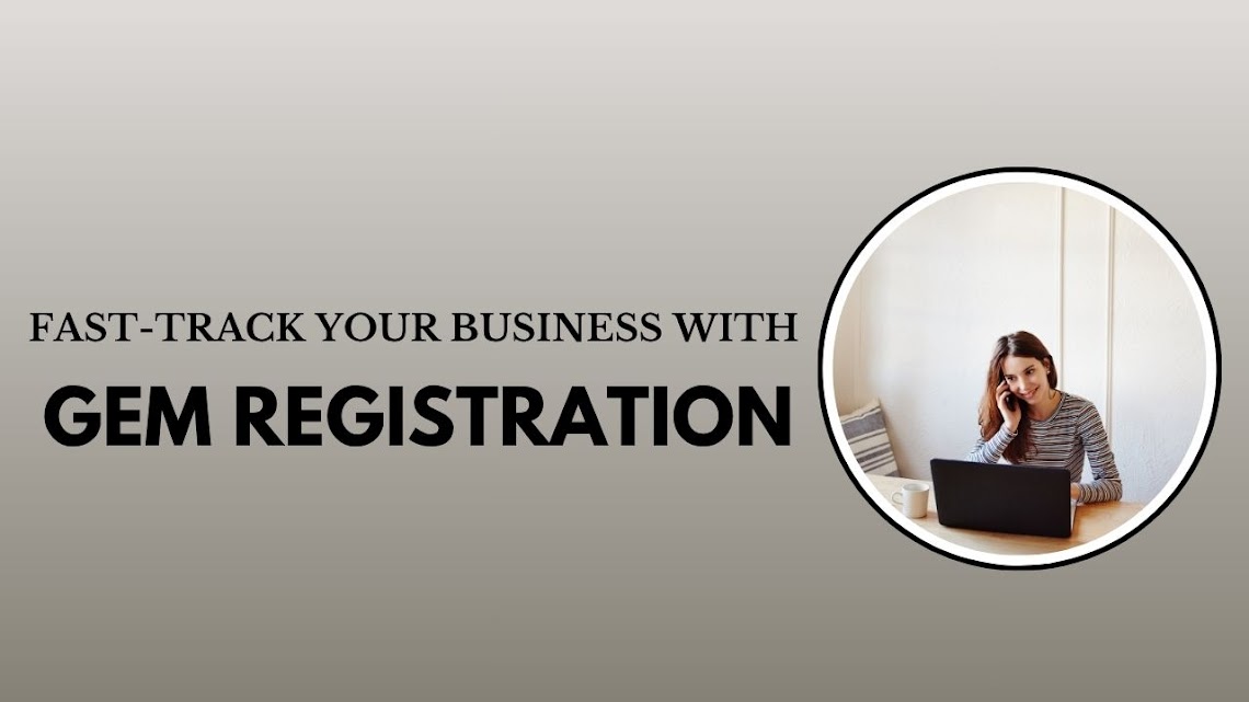 Fast-Track Your Business with GeM Registration